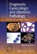 Diagnostic Gynecologic and Obstetric PathologyAn Atlas and Text  + Website 2012