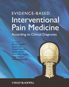 Evidence-based Interventional Pain Practice: According to Clinical Diagnoses 2012