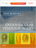 Atlas of Endovascular Venous Surgery Expert Consult - Online and Print 2012