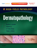 Dermatopathology High Yield Pathology (Expert Consult - Online and Print)