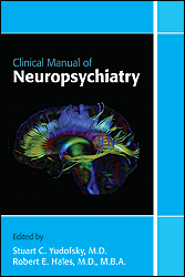 Clinical Manual of Neuropsychiatry 2012