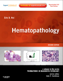 Hematopathology, 2nd Edition A Volume in Foundations in Diagnostic Pathology Series (Expert Consult - Online and Print