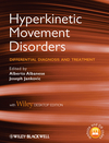 Hyperkinetic Movement Disorders: Differential Diagnosis and Treatment, with Desktop Edition 2012
