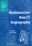 Multidetector-Row CT Angiography (Medical Radiology / Diagnostic Imaging)