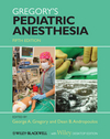 Gregory's Pediatric Anesthesia, With Wiley Desktop Edition, 5th Edition 2012