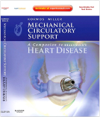 Mechanical Circulatory Support: A Companion to Braunwald's Heart Disease Expert Consult: Online and Print