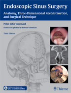 Endoscopic Sinus Surgery Anatomy, Three-Dimensional Reconstruction, and Surgical Technique 3/E 2013