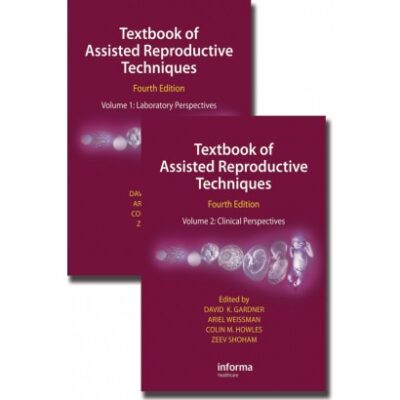 Textbook of Assisted Reproductive Techniques, Two Volume Set, Fourth Edition