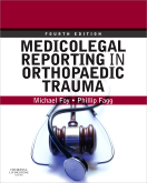 Medicolegal Reporting in Orthopaedic Trauma, 4th Edition 2010