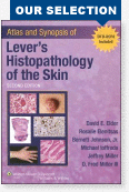 Atlas and Synopsis of Lever's Histopathology of the Skin 2/E