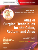 Atlas of Surgical Techniques for Colon, Rectum and Anus A Volume in the Surgical Techniques Atlas Series) 2013
