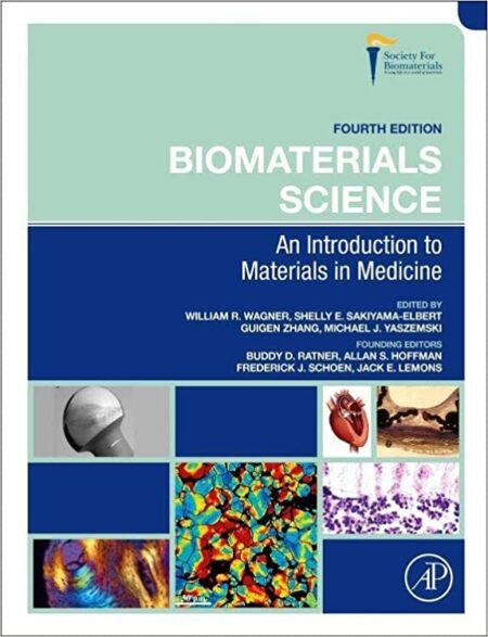 Biomaterials Science: An Introduction to Materials in Medicine 4/E 2020