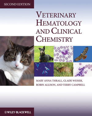 Veterinary Hematology and Clinical Chemistry, 2nd Edition 2013