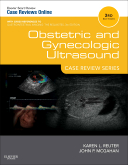 Obstetric and Gynecologic Ultrasound: Case Review Series, 3/E 2013
