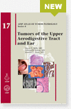 Afip 4/17 - Tumors of the Upper Aerodigestive Tract and Ear + Free online Version