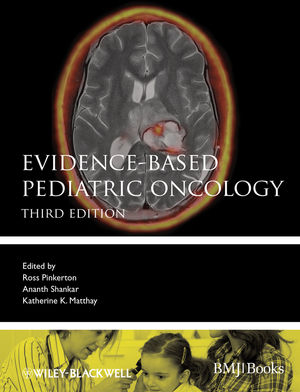 Evidence-Based Pediatric Oncology, 3rd Edition 2013