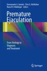 Premature Ejaculation From Etiology to Diagnosis and Treatment 2013