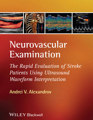 Neurovascular Examination: The Rapid Evaluation of Stroke Patients Using Ultrasound Waveform Interpretation  2013