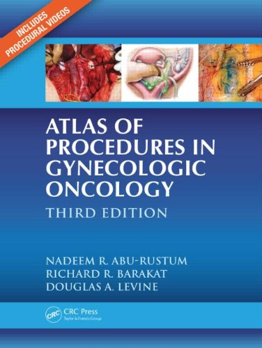 Atlas of Procedures in Gynecologic Oncology, Third Edition [Hardcover]
