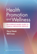 Health Promotion and Wellness An Evidence-Based Guide to Clinical Preventive Services