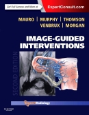 Image-Guided Interventions: Expert Radiology Series (Expert Consult - Online and Print), 2/E 2014