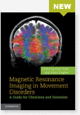 Magnetic Resonance Imaging in Movement Disorders A Guide for Clinicians and Scientists