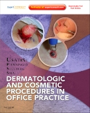Dermatologic and Cosmetic Procedures in Office Practice: Expert Consult - Online and Print