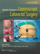 Operative Techniques in Laparoscopic Colorectal Surgery 2/E 2014