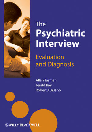 The Psychiatric Interview: Evaluation and Diagnosis 2013