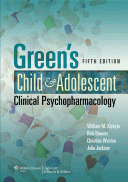 Green's Child and Adolescent Clinical Psychopharmacology 5/E 2014