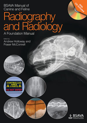 BSAVA Manual of Canine and Feline Radiography and Radiology: A Foundation Manual 2014