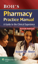 Boh's Pharmacy Practice Manual: A Guide to the Clinical Experience 4/E 2014