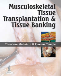 Musculoskeletal Tissue Transplantation and Tissue Banking  2013