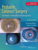 Pediatric Cataract Surgery Techniques, Complications and Management  2/E 2014