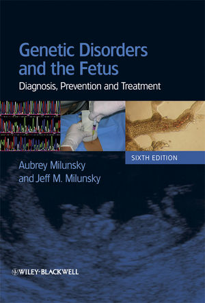 Genetic Disorders and the Fetus: Diagnosis, Prevention and Treatment, 6th Edition