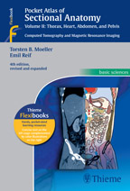 Pocket Atlas of Sectional Anatomy, Volume II: Thorax, Heart, Abdomen and Pelvis 4/E 2014