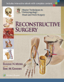 Master Techniques in Otolaryngology - Head and Neck Surgery: Reconstructive Surgery + Website 2014