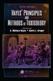 Hayes' Principles and Methods of Toxicology, Sixth Edition