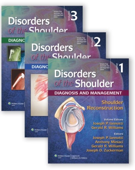 Disorders of the Shoulder: Diagnosis and Management Package 2/E 3Vols