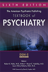 The American Psychiatric Publishing Textbook of Psychiatry, Sixth Edition 2014