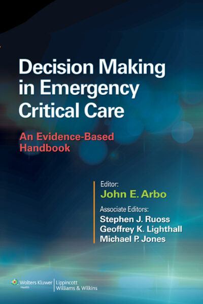 Decision Making in Emergency Critical Care: An Evidence-Based Handbook 2015