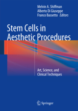 Stem Cells in Aesthetic Procedures Art, Science, and Clinical Techniques