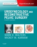 Urogynecology and Reconstructive Pelvic Surgery, 4th Edition 2015
