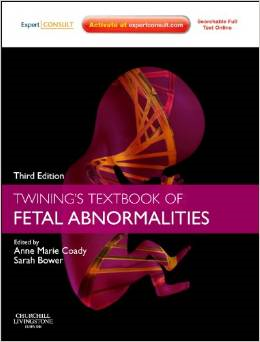 Twining's Textbook of Fetal Abnormalities: Expert Consult: Online and Print, 3/E 2015