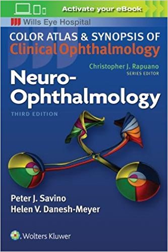 Wills Eye Hospital : Neuro-Ophthalmology (Color Atlas of Synopsis of Clinical Ophthalmology) 3/E 2019