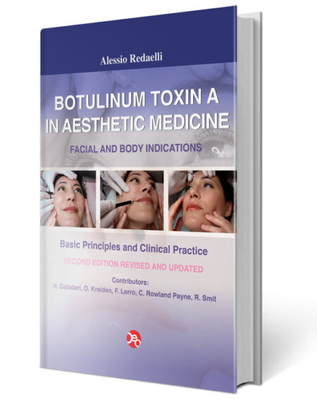 Botulinum Toxin A In Aesthetic Medicine : Facial and body Indications – 2/E