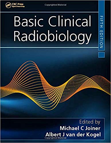 Basic Clinical Radiobiology 5/E 2019