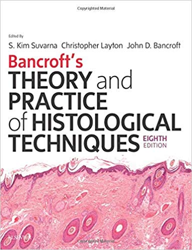 Bancroft's Theory and Practice of Histological Techniques 8/E 2018