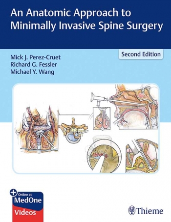 An Anatomic Approach to Minimally Invasive Spine Surgery 2/E 2019