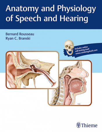 Anatomy and Physiology of Speech and Hearing 2018